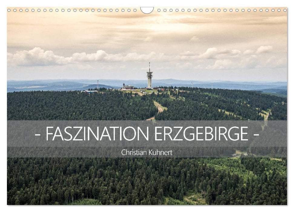 Faszination Erzgebirge (CALVENDO Wandkalender 2025)