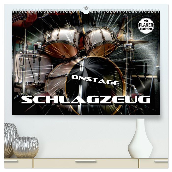 Schlagzeug onstage (CALVENDO Premium Wandkalender 2025)