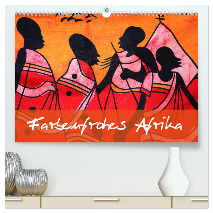 Farbenfrohes Afrika (CALVENDO Premium Wandkalender 2025)