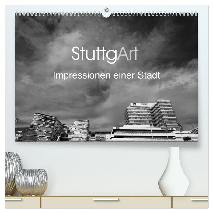 StuttgArt - Impressionen einer Stadt (CALVENDO Premium Wandkalender 2025)