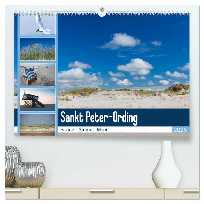 Sankt Peter-Ording. Sonne - Strand - Meer (CALVENDO Premium Wandkalender 2025)