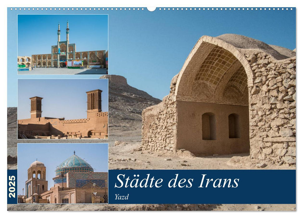 Städte des Irans - Yazd (CALVENDO Wandkalender 2025)