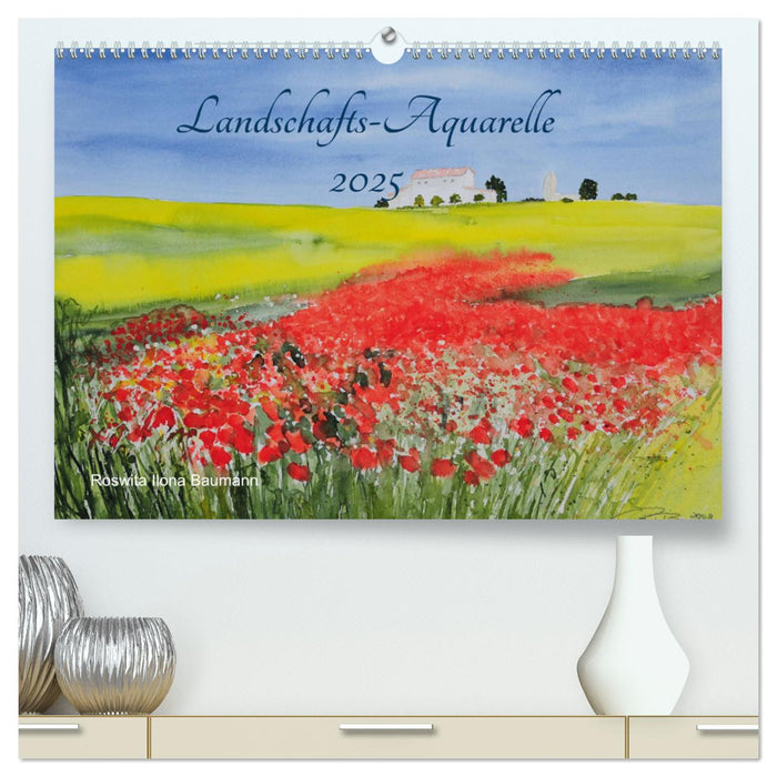 Landschafts-Aquarelle 2025 Roswita Ilona Baumann (CALVENDO Premium Wandkalender 2025)