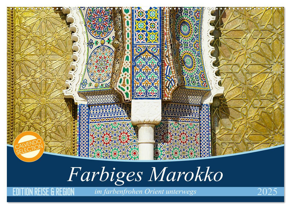 Farbiges Marokko (CALVENDO Wandkalender 2025)