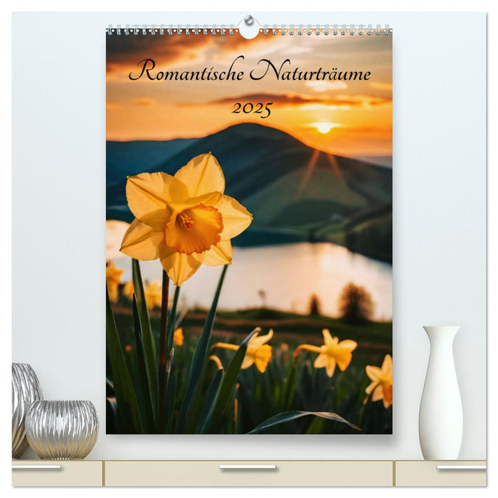 Romantische Naturträume (CALVENDO Premium Wandkalender 2025)