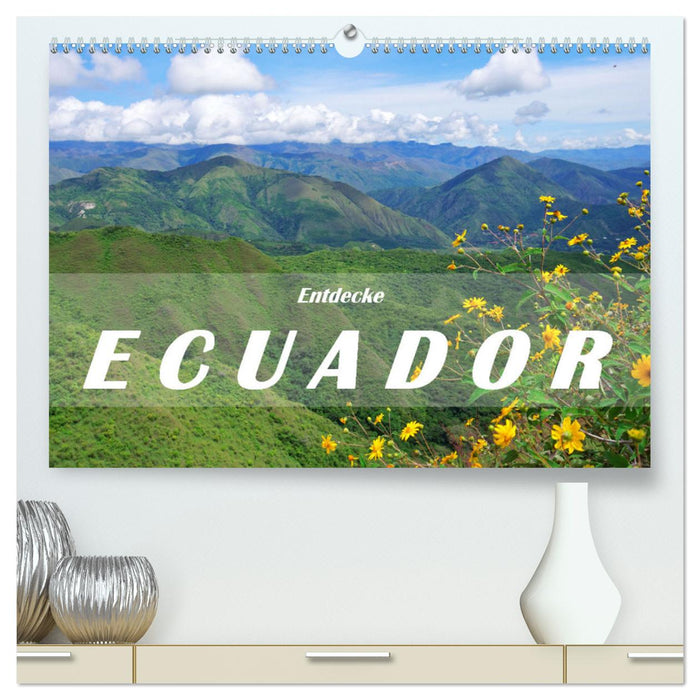 Entdecke Ecuador (CALVENDO Premium Wandkalender 2025)