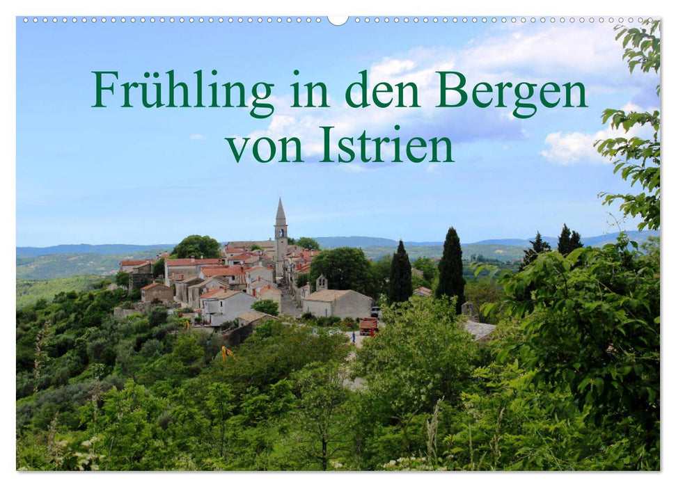 Frühling in den Bergen von Istrien (CALVENDO Wandkalender 2025)