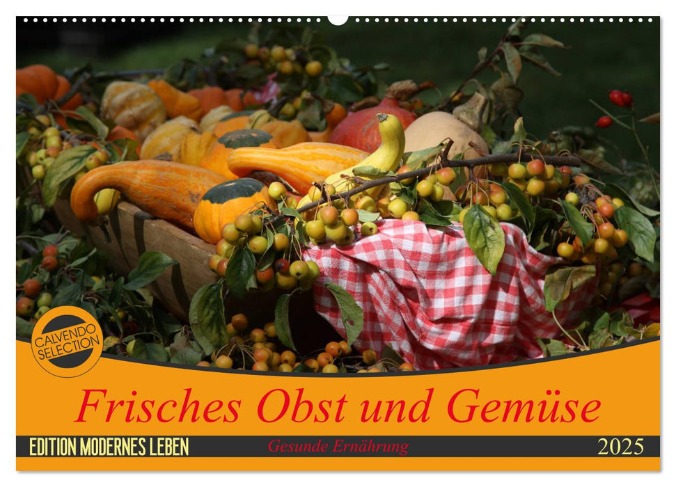 Frisches Obst und Gemüse (CALVENDO Wandkalender 2025)