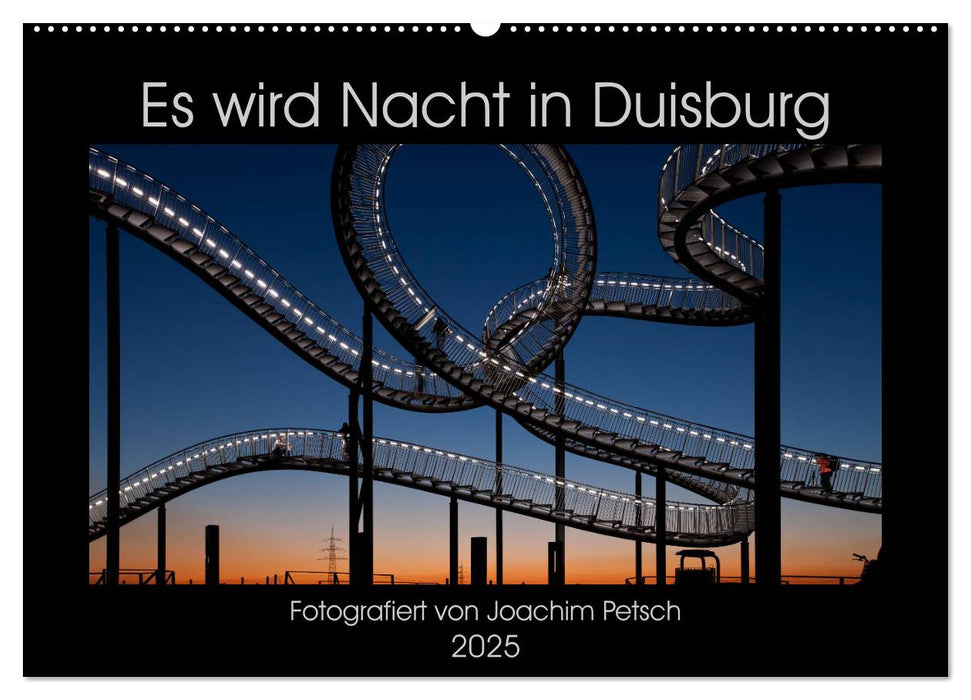 Es wird Nacht in Duisburg (CALVENDO Wandkalender 2025)