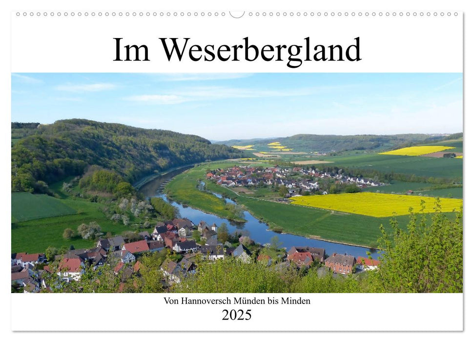 Im Weserbergland - Von Hannoversch Münden bis Minden (CALVENDO Wandkalender 2025)