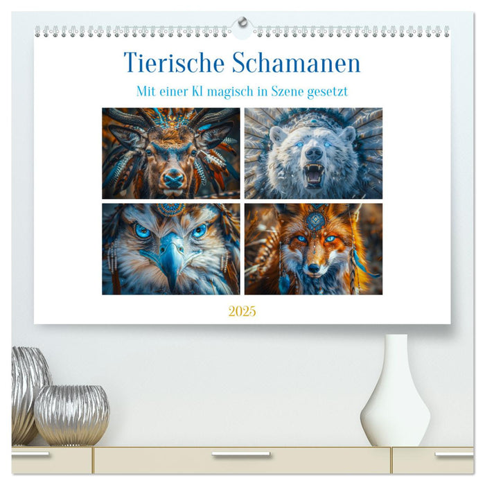 Tierische Schamanen (CALVENDO Premium Wandkalender 2025)