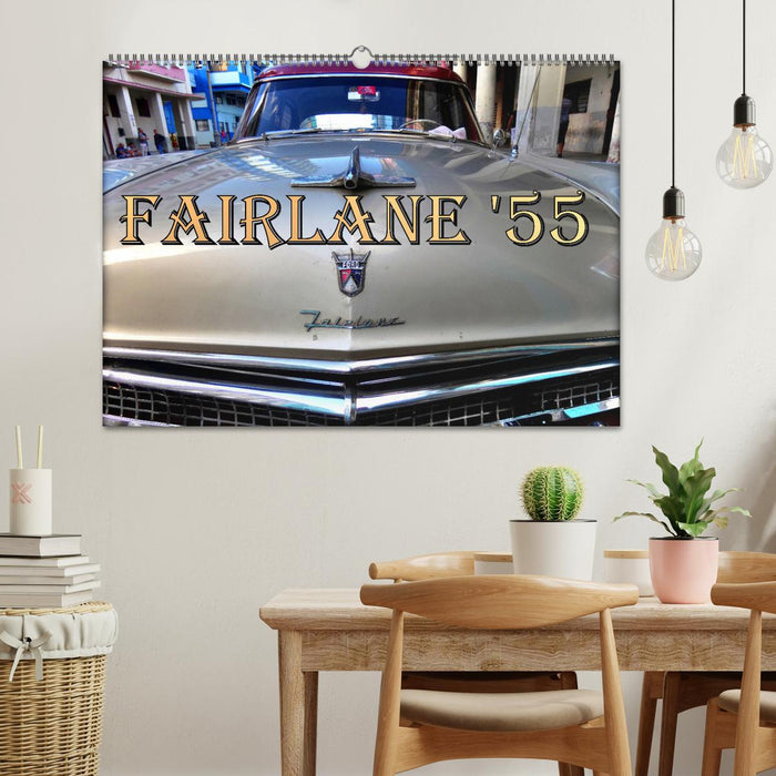 FAIRLANE '55 (CALVENDO Wandkalender 2025)