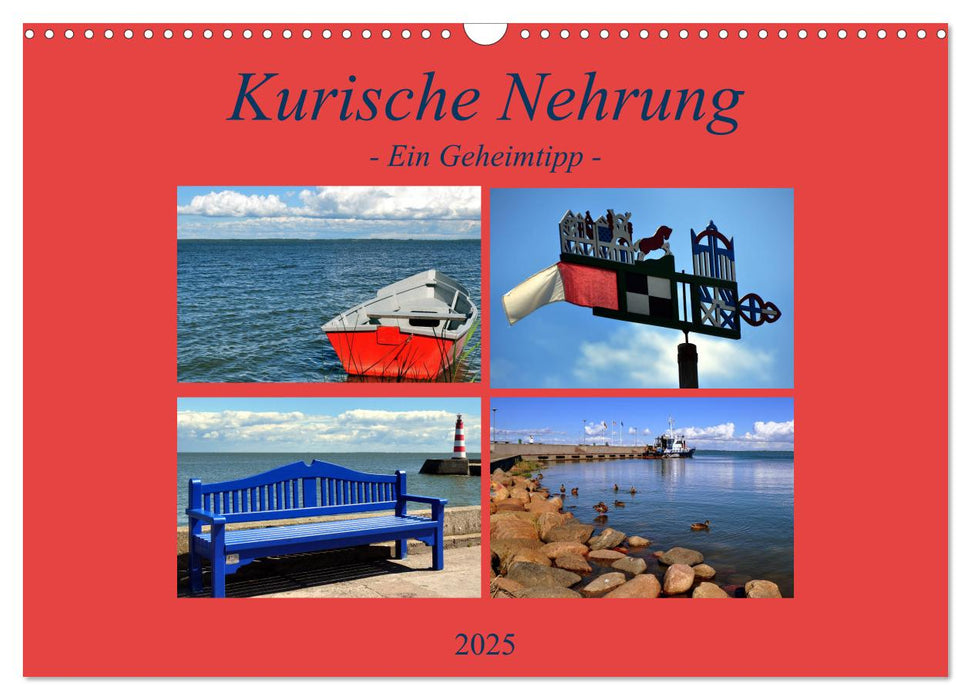 Kurische Nehrung - ein Geheimtipp (CALVENDO Wandkalender 2025)