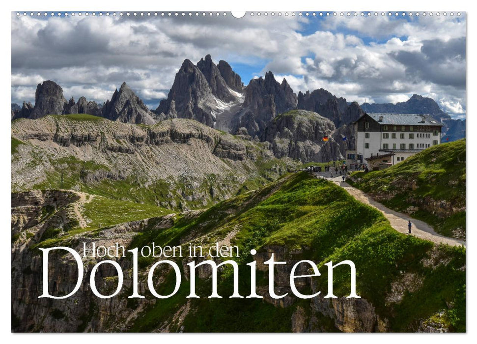 Hoch oben in den DOLOMITEN (CALVENDO Wandkalender 2025)