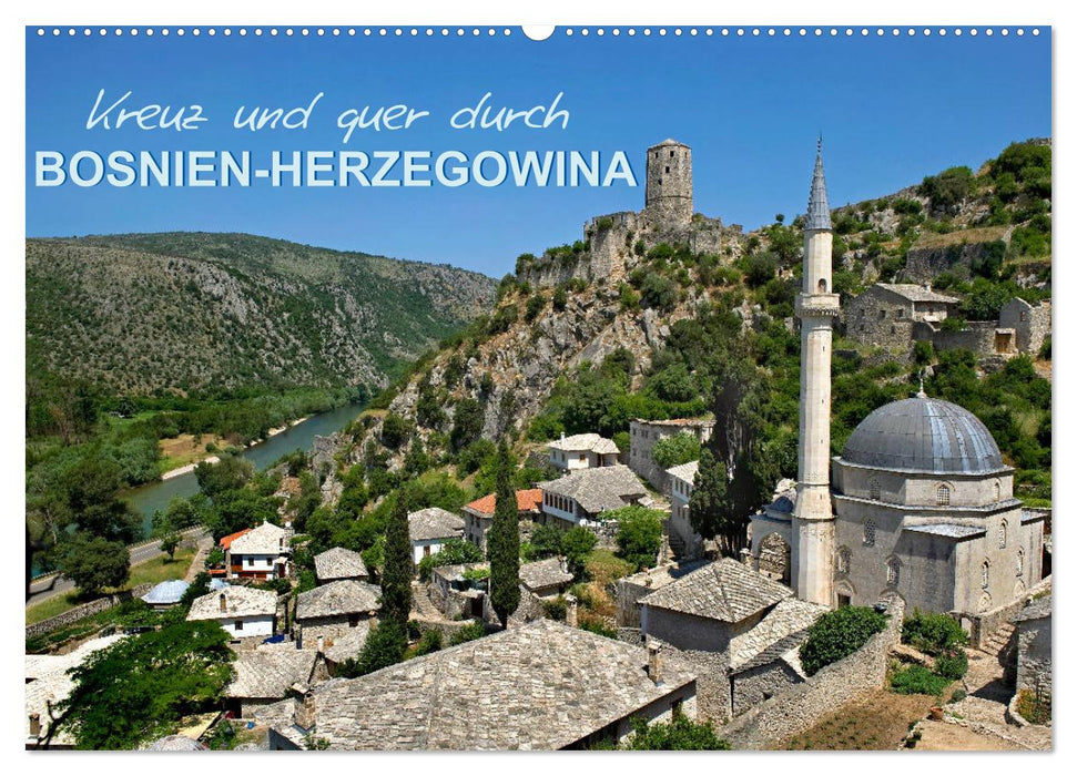 Kreuz und quer durch Bosnien-Herzegowina (CALVENDO Wandkalender 2025)