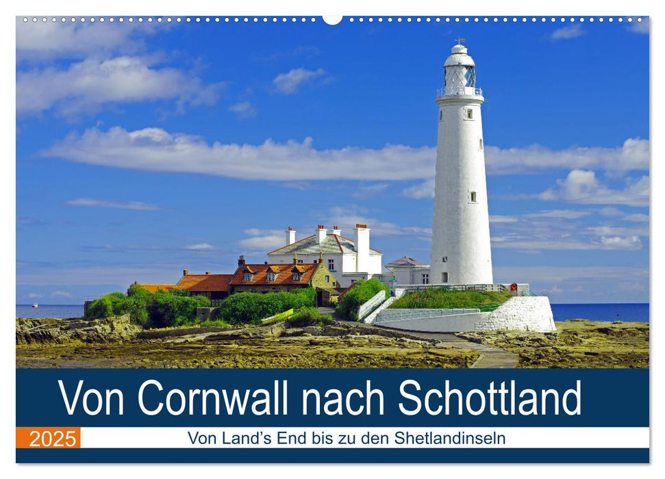 Von Cornwall nach Schottland (CALVENDO Wandkalender 2025)