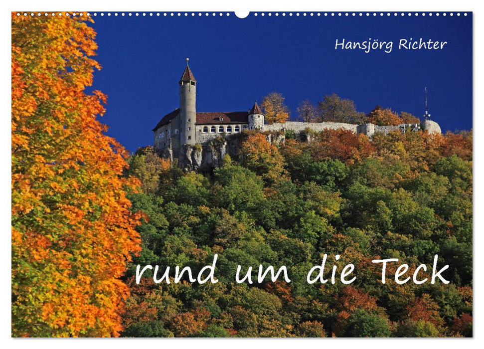 Rund um die Teck (CALVENDO Wandkalender 2025)