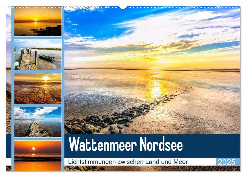 Wattenmeer Nordsee - Lichtstimmungen zwischen Land und Meer (CALVENDO Wandkalender 2025)