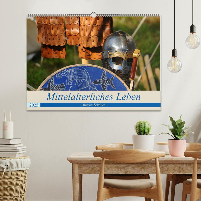 Mittelalterliches Leben - Allerlei Schönes (CALVENDO Wandkalender 2025)