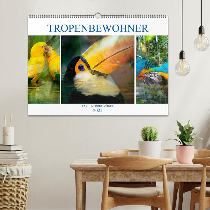 Tropenbewohner - farbenfrohe Vögel (CALVENDO Wandkalender 2025)