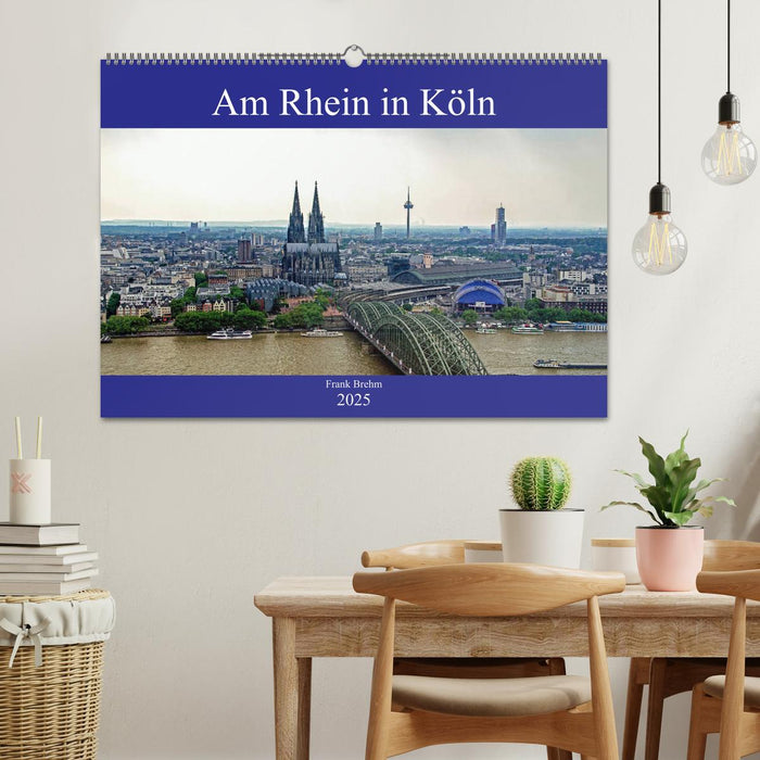 Am Rhein in Köln (CALVENDO Wandkalender 2025)