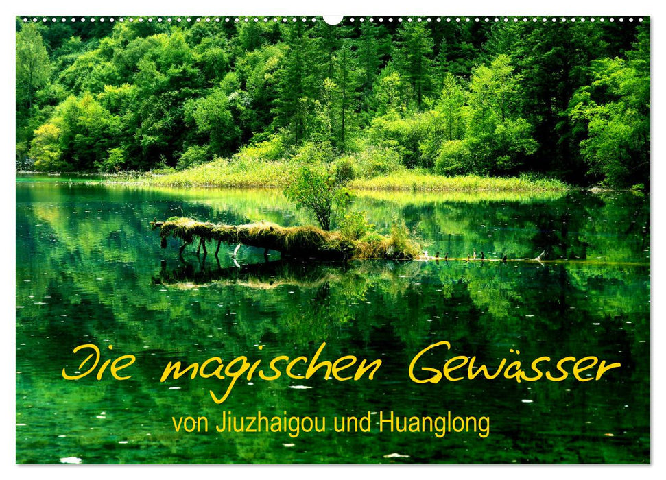 Die magischen Gewässer von Jiuzhaigou und Huanglong (CALVENDO Wandkalender 2025)