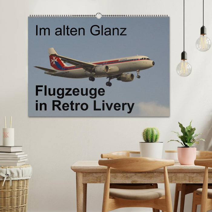 Im alten Glanz: Flugzeuge in Retro Livery (CALVENDO Wandkalender 2025)