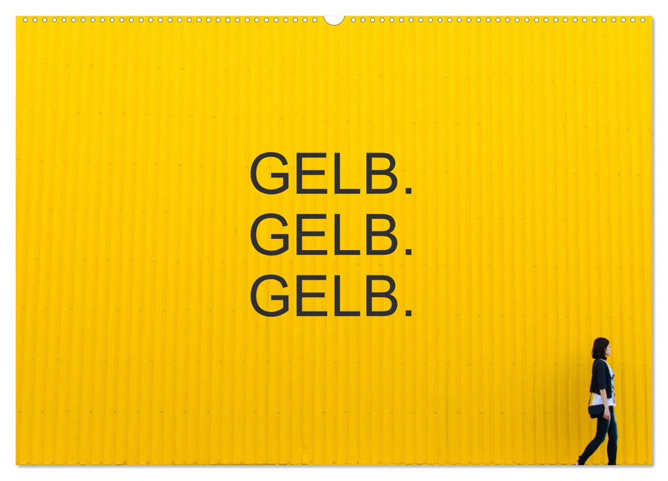 Gelb. Gelb. Gelb. (CALVENDO Wandkalender 2025)