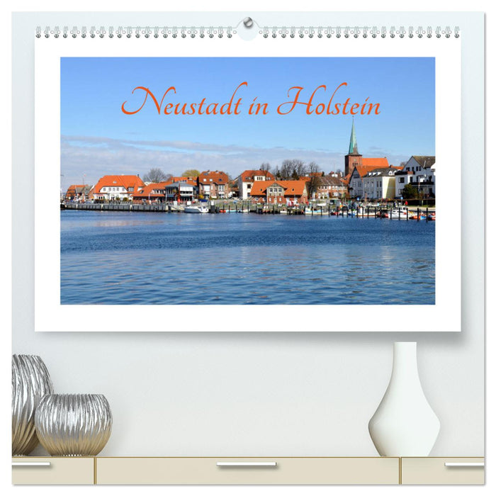 Neustadt in Holstein - Charmante Stadt am Meer (CALVENDO Premium Wandkalender 2025)