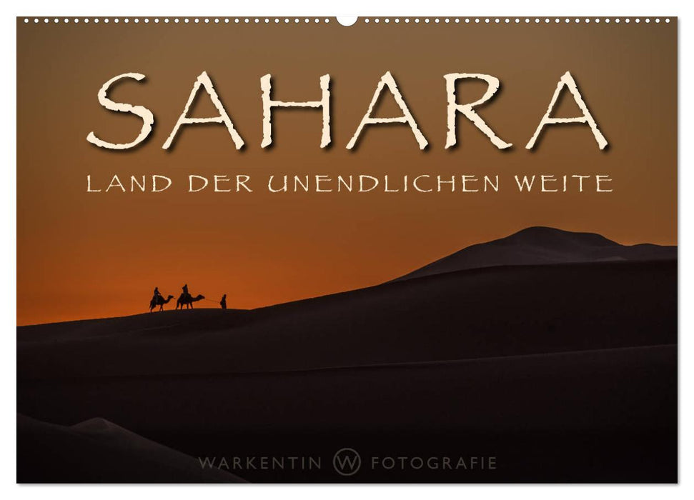 Sahara - Land der unendlichen Weite (CALVENDO Wandkalender 2025)