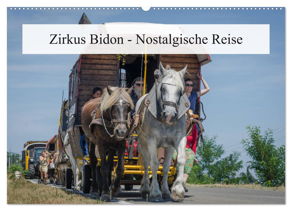 Zirkus Bidon - Nostalgische Reise (CALVENDO Wandkalender 2025)