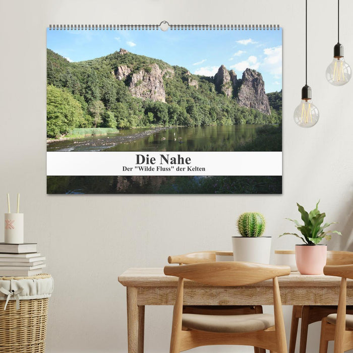 Die Nahe - der "Wilde Fluss" der Kelten (CALVENDO Wandkalender 2025)