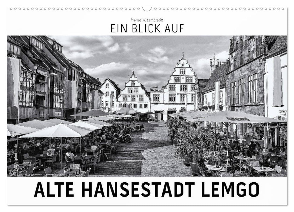 Ein Blick auf Alte Hansestadt Lemgo (CALVENDO Wandkalender 2025)