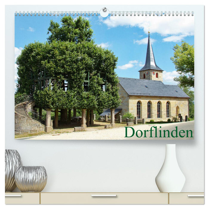 Dorflinden (CALVENDO Premium Wandkalender 2025)