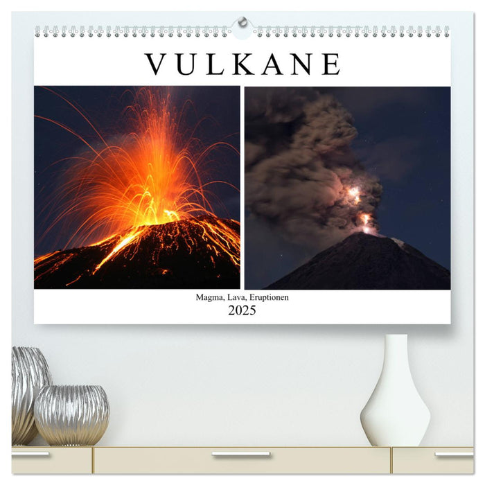 Vulkane - Magma, Lava, Eruptionen (CALVENDO Premium Wandkalender 2025)