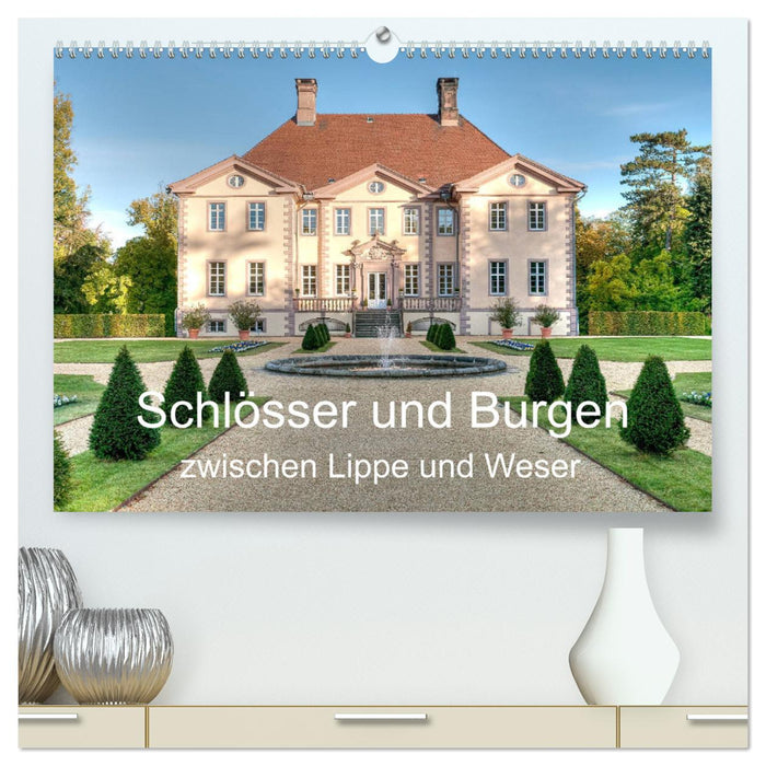 Schlösser und Burgen zwischen Lippe und Weser (CALVENDO Premium Wandkalender 2025)