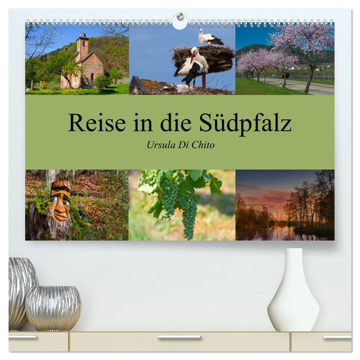 Reise in die Südpfalz (CALVENDO Premium Wandkalender 2025)