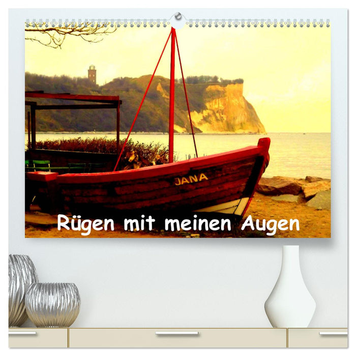 Rügen mit meinen Augen (CALVENDO Premium Wandkalender 2025)