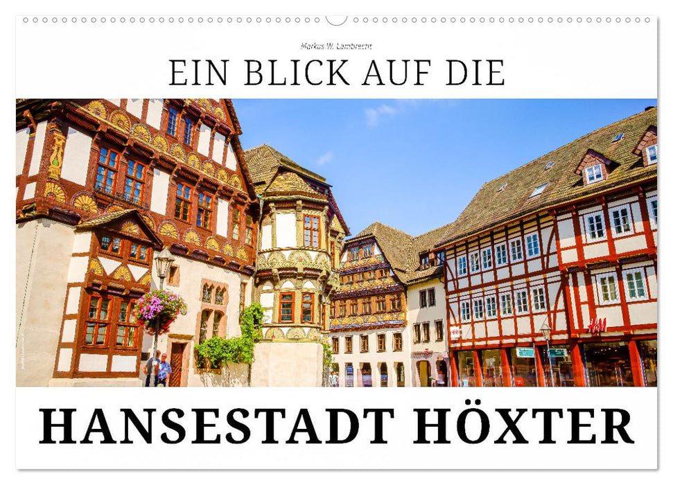 Ein Blick auf die Hansestadt Höxter (CALVENDO Wandkalender 2025)