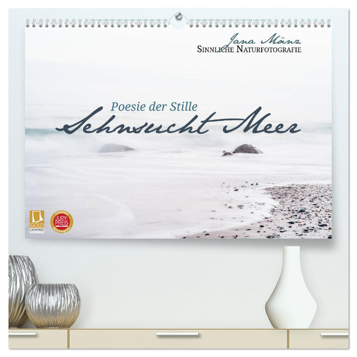 Sehnsucht Meer - Poesie der Stille (CALVENDO Premium Wandkalender 2025)