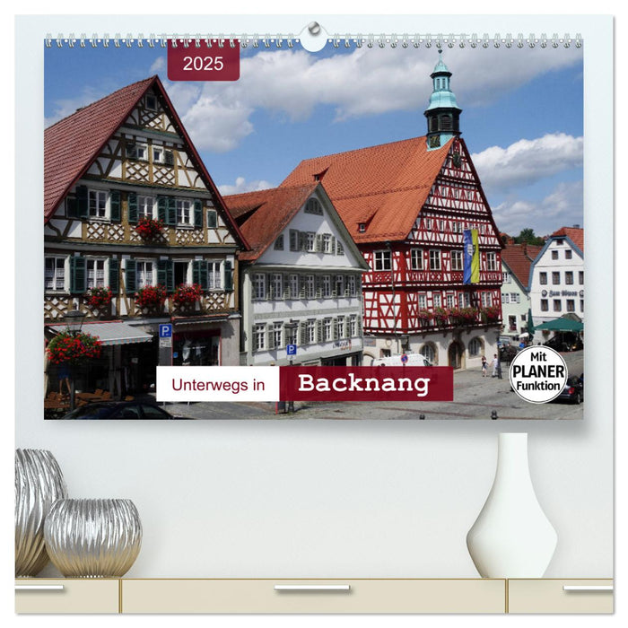 Unterwegs in Backnang (CALVENDO Premium Wandkalender 2025)