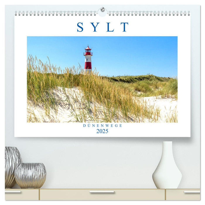 SYLT Dünenwege (CALVENDO Premium Wandkalender 2025)