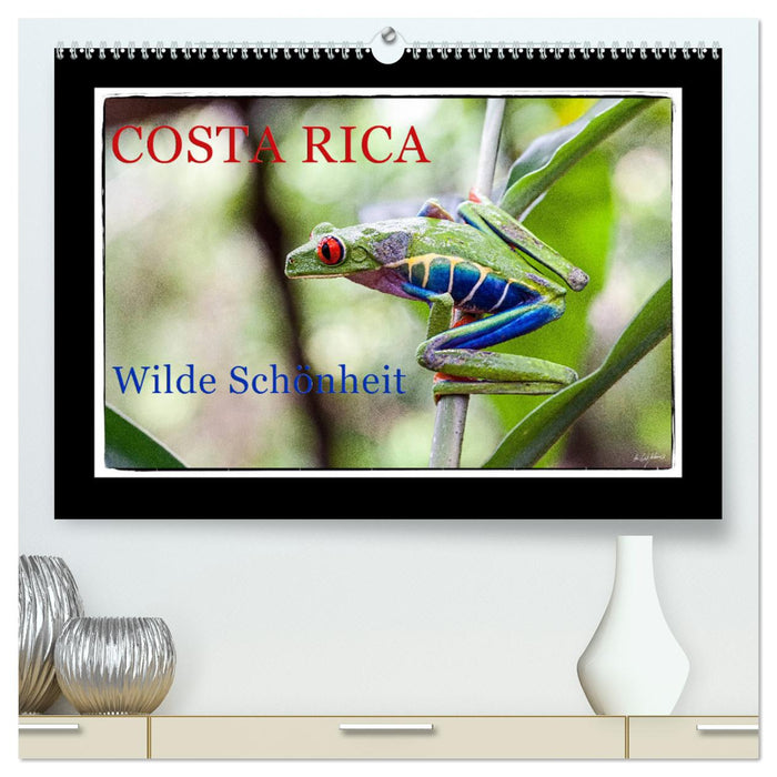 Costa Rica - Wilde Schönheit (CALVENDO Premium Wandkalender 2025)