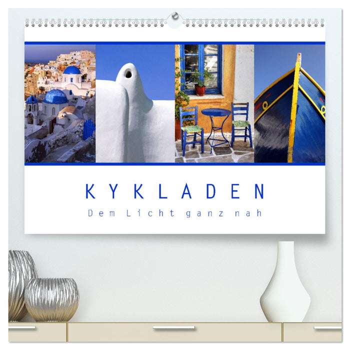 KYKLADEN Dem Licht ganz nah (CALVENDO Premium Wandkalender 2025)