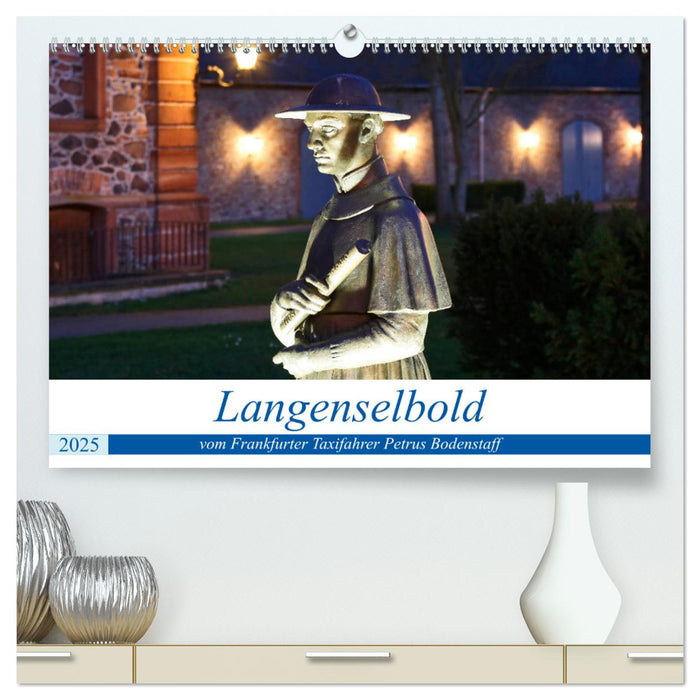 Langenselbold vom Frankfurter Taxifahrer Petrus Bodenstaff (CALVENDO Premium Wandkalender 2025)