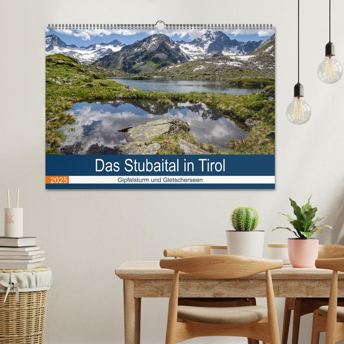 Das Stubaital in Tirol - Gipfelsturm und Gletscherseen (CALVENDO Wandkalender 2025)