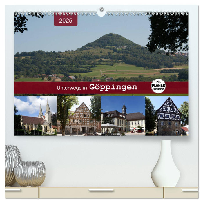 Unterwegs in Göppingen (CALVENDO Premium Wandkalender 2025)