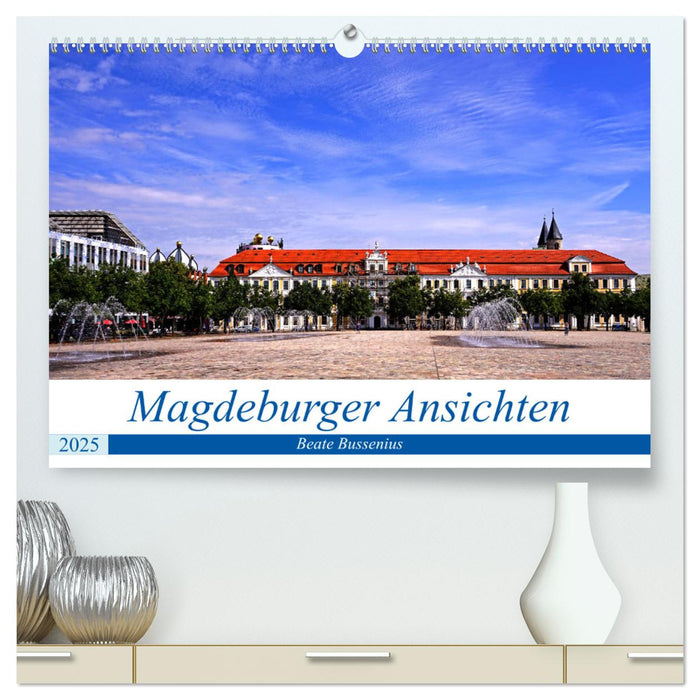 Magdeburger Ansichten (CALVENDO Premium Wandkalender 2025)