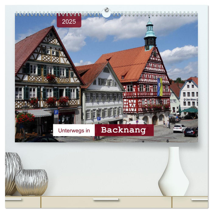 Unterwegs in Backnang (CALVENDO Premium Wandkalender 2025)