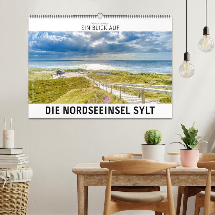 Ein Blick auf die Nordseeinsel Sylt (CALVENDO Wandkalender 2025)